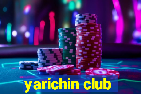 yarichin club